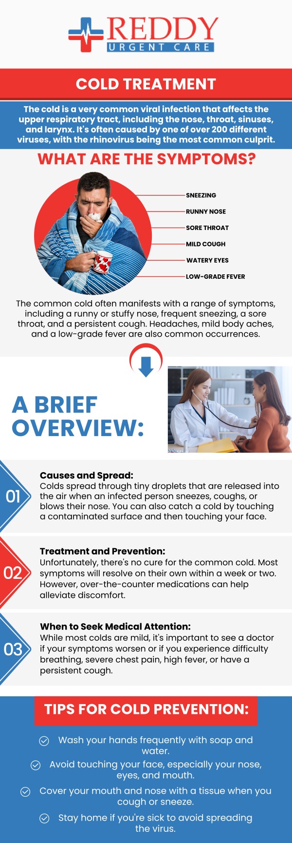 Colds are caused by viruses that infect the upper respiratory tract and can easily spread through coughing, sneezing, or touching contaminated surfaces. Common causes of colds include exposure to cold viruses like rhinoviruses, having a weakened immune system, and being in close contact with infected individuals. For personalized care and effective symptom relief, visit Dr. Usha Rani K. Reddy, M.D. for cold treatment. Contact us or simply walk in. No appointments are necessary. We have convenient locations to serve you in Bixby Knolls, Downtown Long Beach, and Paramount, CA.