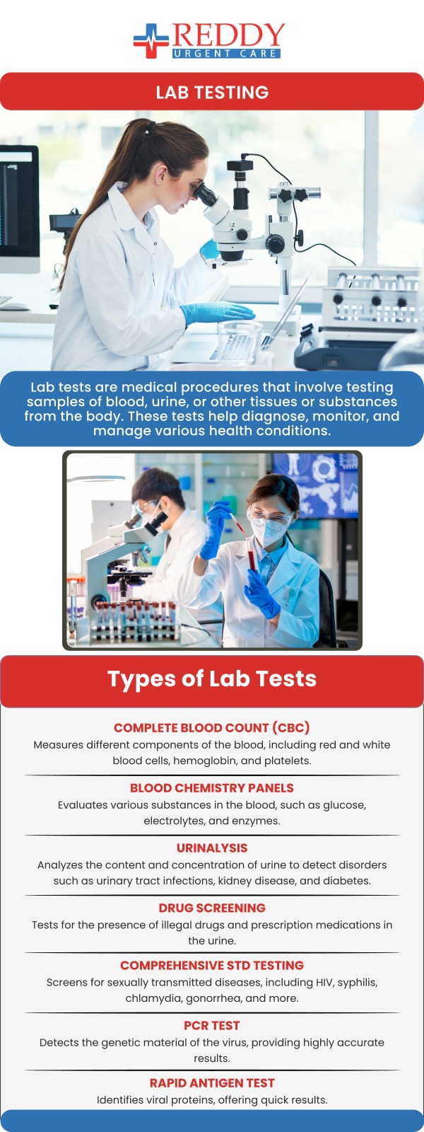 Reddy Urgent Care provides laboratory services with advanced equipment to provide accurate, rapid diagnostic solutions to assist healthcare providers in improving patient outcomes. We professionally offer a complete variety of tests on diverse patient samples, from diagnosing diseases to monitoring disease progression, as well as services that contribute to personalized treatment plans. For more information, contact us or walk in no appointment is necessary. We have convenient locations to serve you. Reddy Urgent Care provides laboratory services with advanced equipment to provide accurate, rapid diagnostic solutions to assist healthcare providers in improving patient outcomes. We professionally offer a complete variety of tests on diverse patient samples, from diagnosing diseases to monitoring disease progression, as well as services that contribute to personalized treatment plans. For more information, contact us or walk in no appointment is necessary. We have convenient locations to serve you.